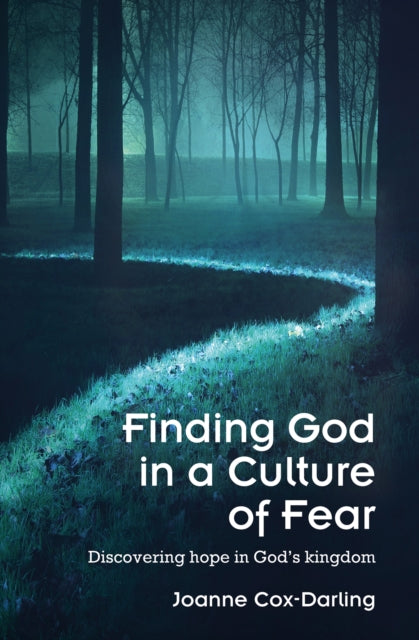 Book cover of: Finding God in a Culture of Fear. By: Joanne Cox-Darling