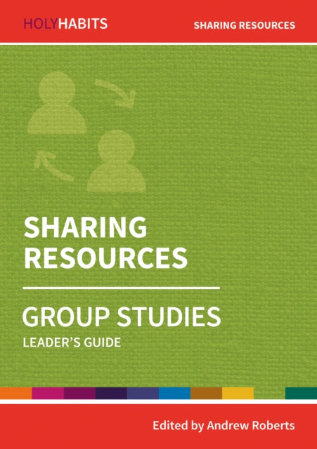 Book cover of: Holy Habits Group Studies: Sharing Resources. By: Andrew Roberts