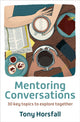 Book cover of: Mentoring Conversations. By: Tony Horsfall