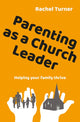 Book cover of: Parenting as a Church Leader. By: Rachel Turner