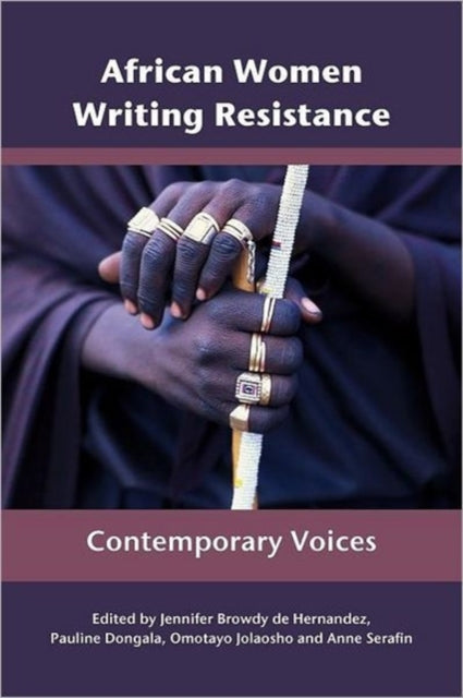 Book cover of: African Women Writing Resistance. By: Jennifer Browdy de Hernandez