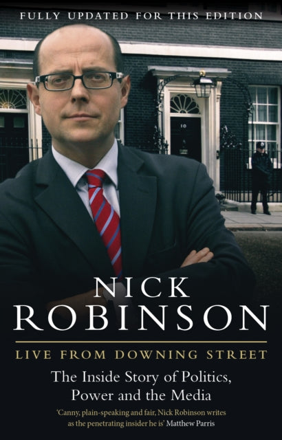 Book cover of: Live From Downing Street. By: Nick Robinson