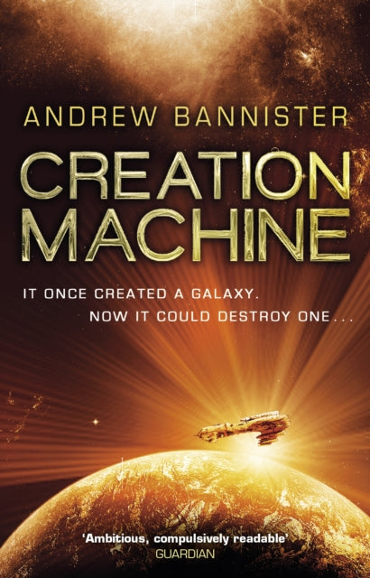 Book cover of: Creation Machine. By: Andrew Bannister
