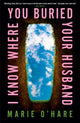 I Know Where You Buried Your Husband 9780857506740 Marie O'Hare