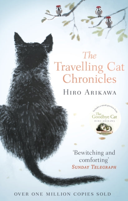 Travelling Cat Chronicles, The uplifting million-copy bestselling Japanese translated story 9780857524195 Hiro Arikawa