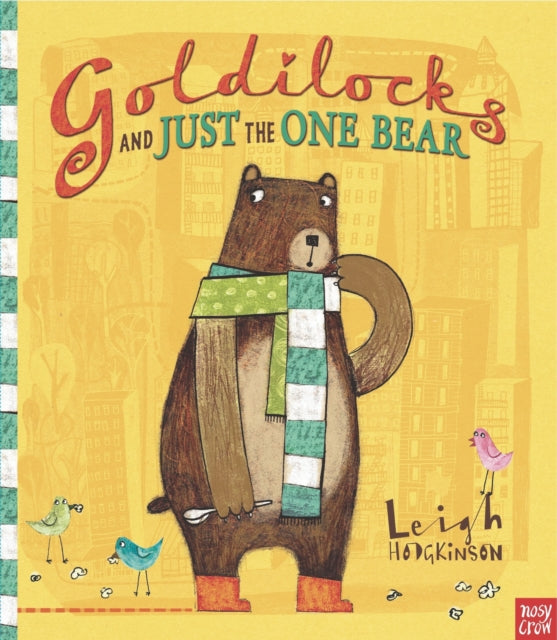 Goldilocks and Just the One Bear 9780857630445 HODGKINSON, LEIGH