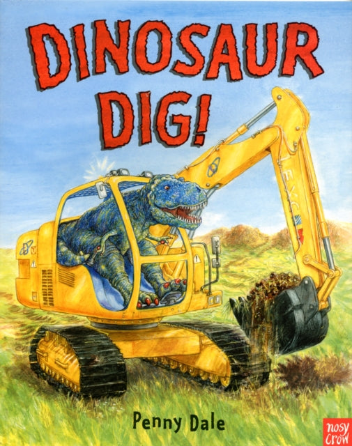 Dinosaur Dig! 9780857630940 Penny Dale