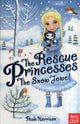 Book cover of: Rescue Princesses: The Snow Jewel. By: HARRISON, PAULA