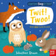 Book cover of: Can You Say It Too? Twit! Twoo!. By: Sebastien Braun