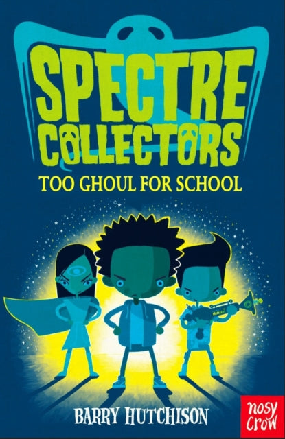 Book cover of: Spectre Collectors: Too Ghoul For School