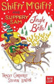 Shifty McGifty and Slippery Sam: Jingle Bells! 9780857639622 Tracey Corderoy