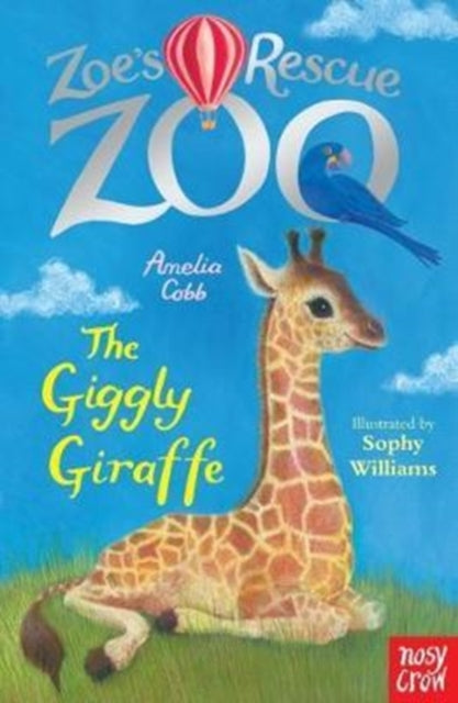 Zoe's Rescue Zoo: The Giggly Giraffe 9780857639851 Amelia Cobb