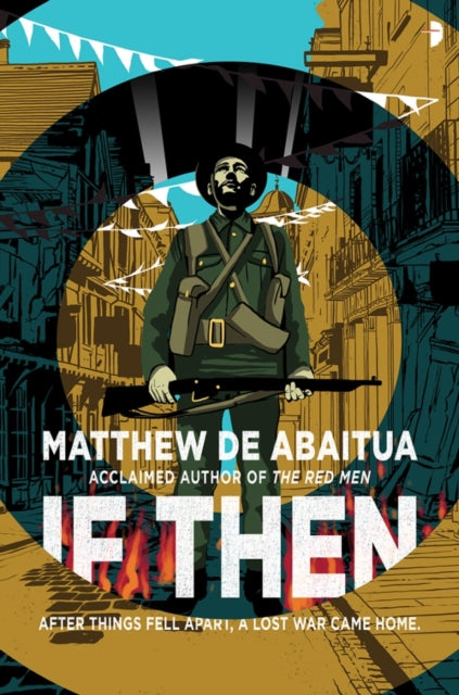 Book cover of: If Then. By: Matthew De Abaitua