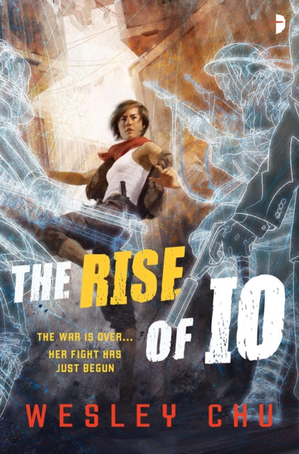 Book cover of: Rise of Io. By: Wesley Chu