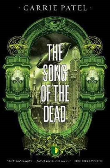 Song of the Dead, BOOK III OF THE RECOLETTA SERIES 9780857666093 Carrie Patel (author)