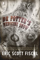 Book cover of: Dr Potter's Medicine Show. By: Eric Fiscl