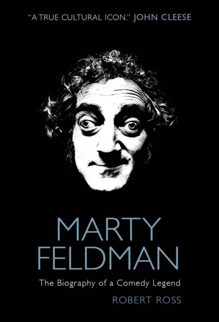 Book cover of: Marty Feldman: The Biography of a Comedy Legend. By: Ross, Robert