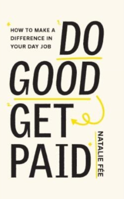Book cover of: Do Good, Get Paid. By: Natalie Fee