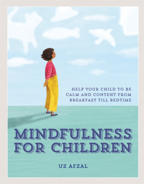 Book cover of: Mindfulness for Children. By: Uz Afal