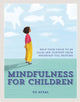 Book cover of: Mindfulness for Children. By: Uz Afal