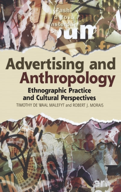 Book cover of: Advertising and Anthropology. By: Timothy de Waal Malefyt