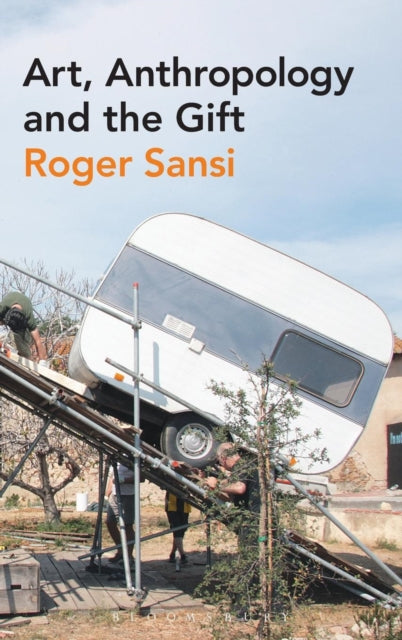 Book cover of: Art, Anthropology and the Gift