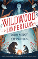 Book cover of: Wildwood Imperium. By: Colin Meloy