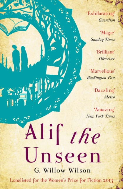 Book cover of: Alif the Unseen. By: G. Willow Wilson (author)