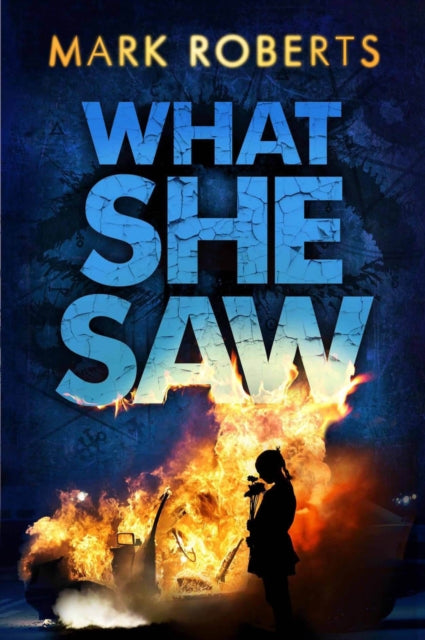 Book cover of: What She Saw. By: Roberts, Mark