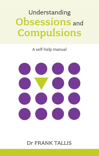 Book cover of: Understanding Obsessions and Compulsions. By: Frank Tallis