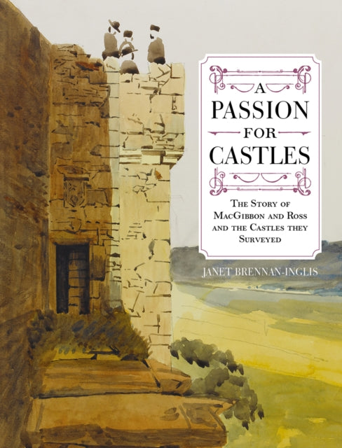 Book cover of: Passion for Castles. By: Janet Brennan-Inglis