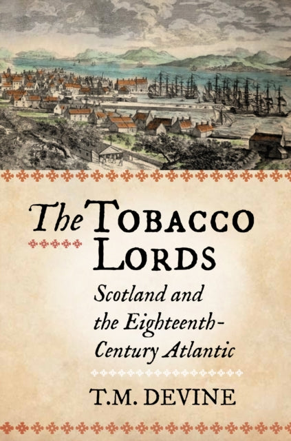 Book cover of: Tobacco Lords. By: Tom M. Devine