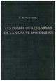 Book cover of: Les Perles ou Les Larmes de La Saincte Magdeleine