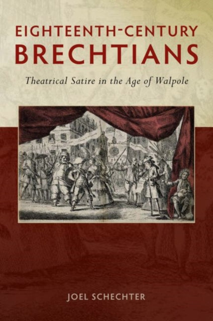 Book cover of: Eighteenth-Century Brechtians. By: Joel Schechter
