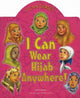 Book cover of: I Can Wear Hijab Anywhere!