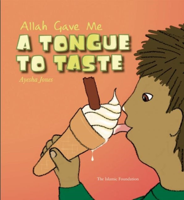 Book cover of: Allah Gave Me a Tongue to Taste. By: Ayesha Jones