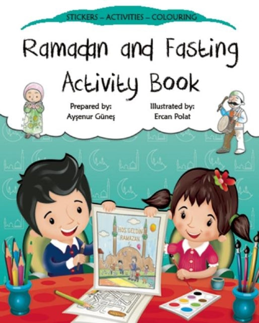 Book cover of: Ramadan and Fasting Activity Book. By: Aysenur Gunes