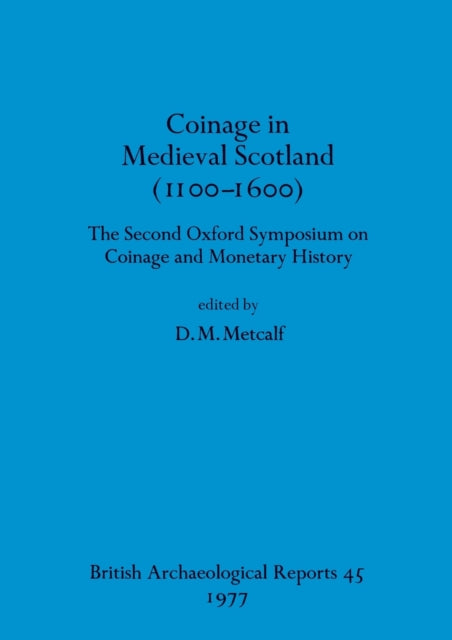 Book cover of: Coinage in Medieval Scotland (1100-1600)