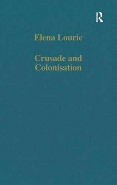 Book cover of: Crusade and Colonisation