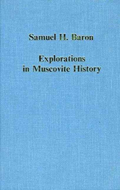 Book cover of: Explorations in Muscovite History