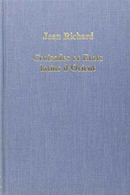 Book cover of: Croisades et Etats latins d’Orient