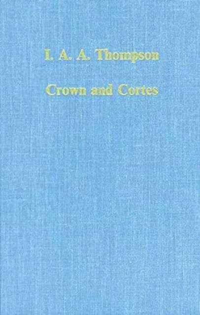 Book cover of: Crown and Cortes. By: I. A. A. Thompson