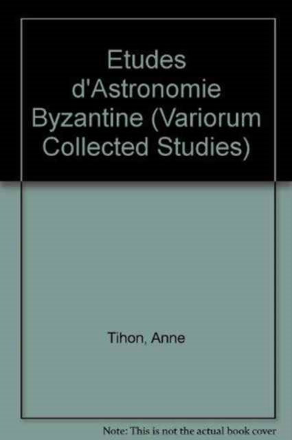 Book cover of: Etudes d'astronomie byzantine