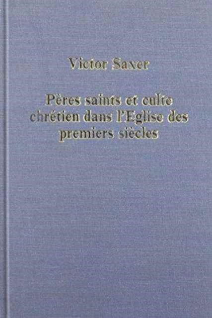 Book cover of: Peres saints et culte chretien dans l’Eglise des premiers siecles