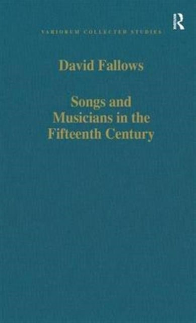 Book cover of: Songs and Musicians in the Fifteenth Century