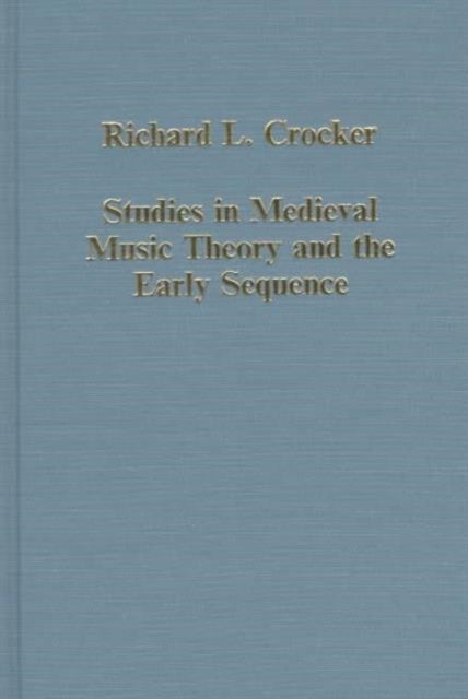 Book cover of: Studies in Medieval Music Theory and the Early Sequence