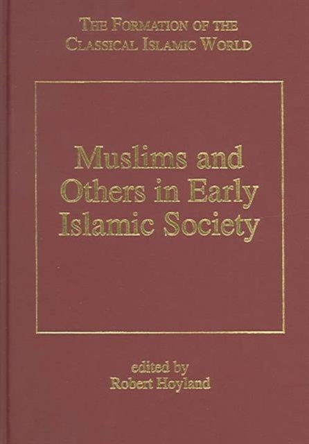 Book cover of: Muslims and Others in Early Islamic Society