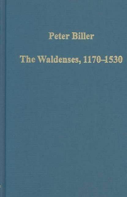 Book cover of: Waldenses, 1170–1530. By: Peter Biller