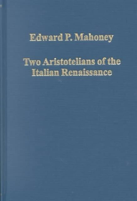 Book cover of: Two Aristotelians of the Italian Renaissance. By: Edward P. Mahoney