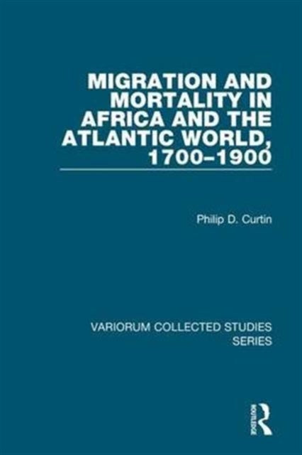 Book cover of: Migration and Mortality in Africa and the Atlantic World, 1700–1900